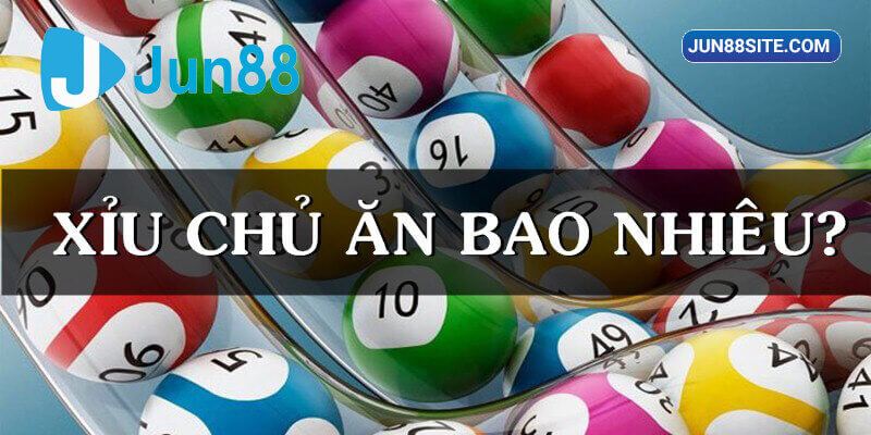 Xỉu chủ ăn bao nhiêu tùy thuộc vào điểm chơi trực tiếp hay online