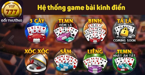 Kho game đổi thưởng đỉnh cao tại Vip777