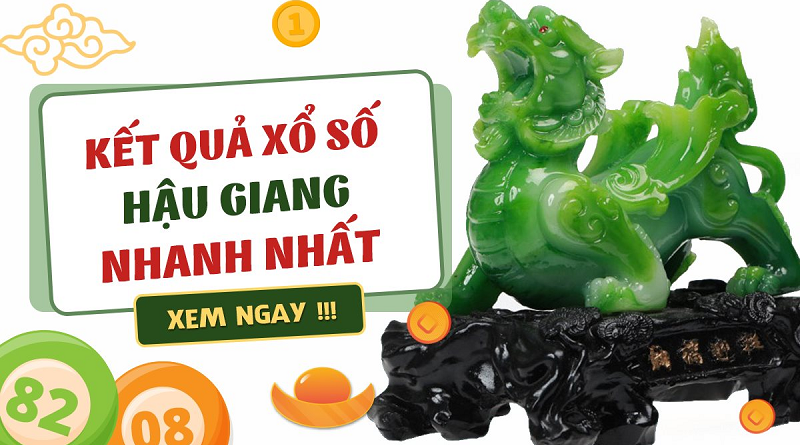 Chia sẻ tra cứu kết quả xổ số Hậu Giang chuẩn xác nhất