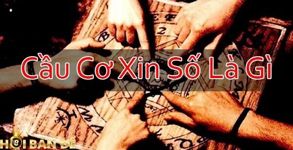 Cầu cơ xin số nghĩa là gì?