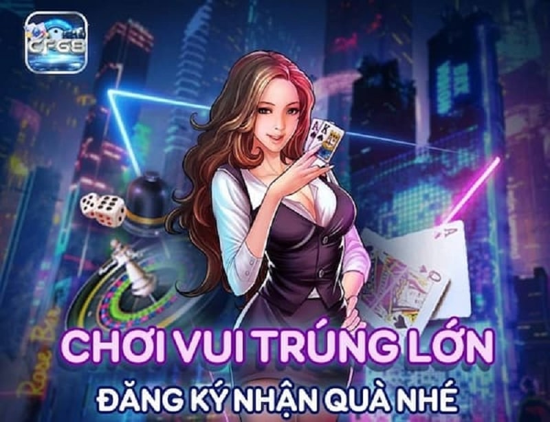 Dễ dàng chơi game, trúng lớn giá trị hấp dẫn mỗi ngày trên CF68