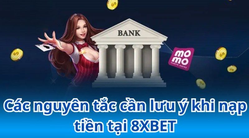 Hướng Dẫn Nạp Tiền 8xbet Nhanh Chóng, An Toàn Mới Nhất 2025