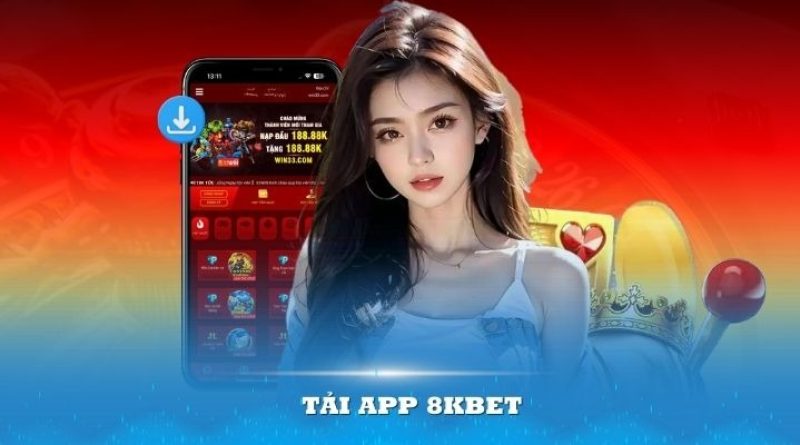 Hướng dẫn tải app 8kbet và trải nghiệm cá cược tiện lợi mọi lúc, mọi nơi